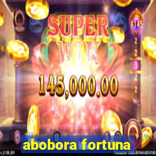 abobora fortuna